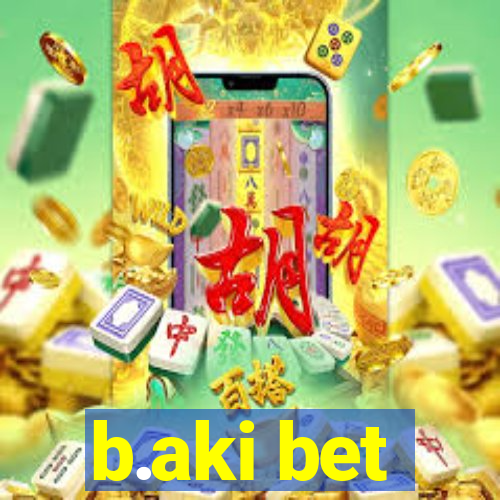 b.aki bet