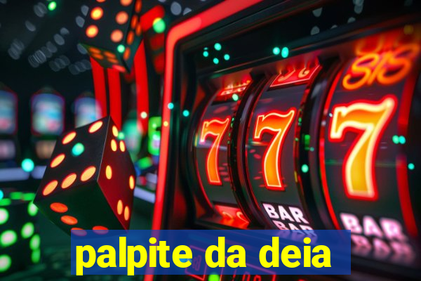 palpite da deia