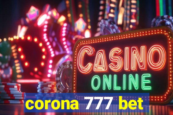 corona 777 bet