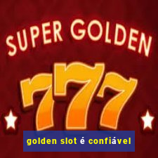 golden slot é confiável