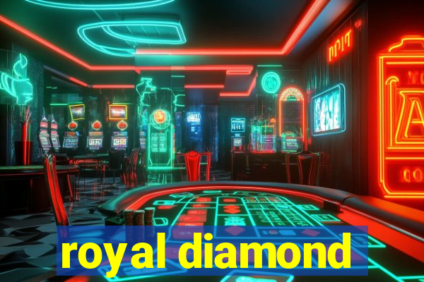 royal diamond