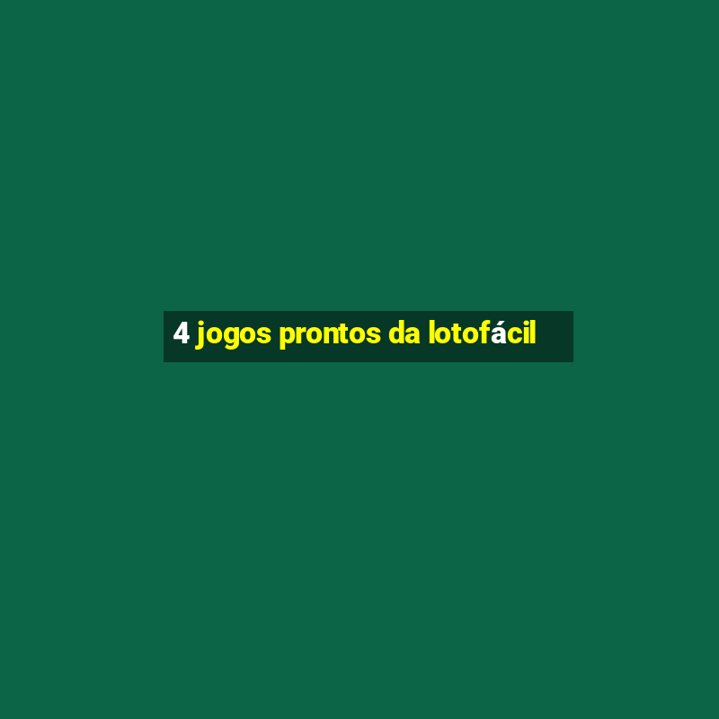 4 jogos prontos da lotofácil