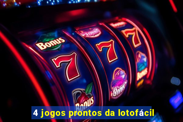 4 jogos prontos da lotofácil