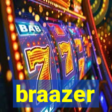 braazer