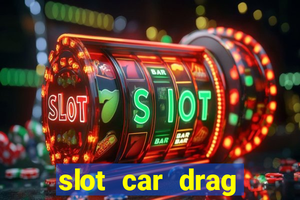 slot car drag racing set