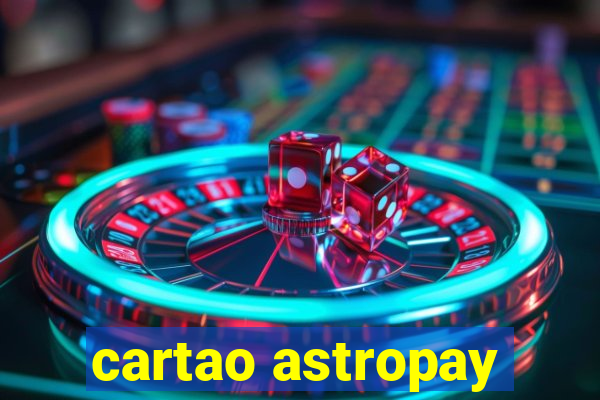 cartao astropay