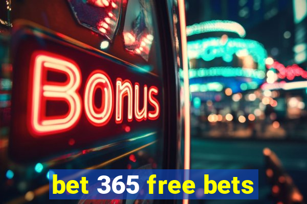 bet 365 free bets