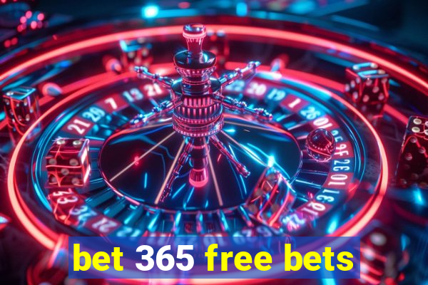 bet 365 free bets