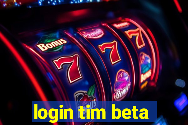 login tim beta