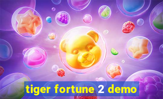 tiger fortune 2 demo