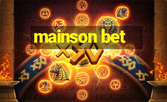 mainson bet