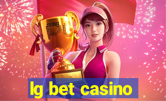 lg bet casino