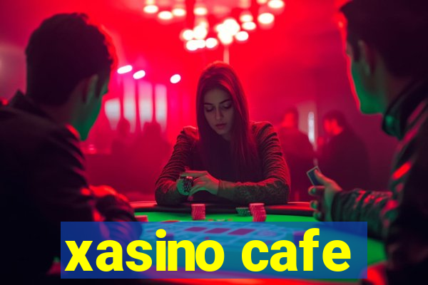 xasino cafe