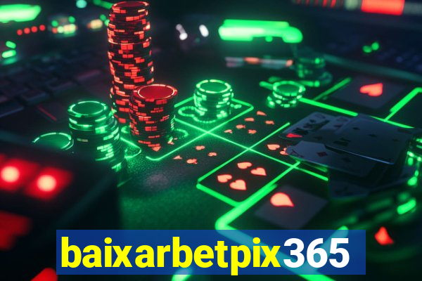 baixarbetpix365