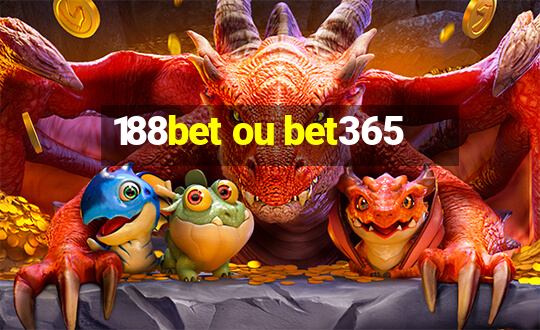 188bet ou bet365