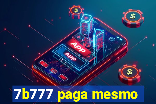 7b777 paga mesmo