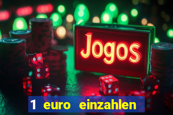 1 euro einzahlen casino 2019