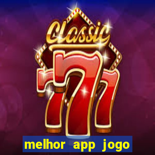 melhor app jogo para ganhar dinheiro