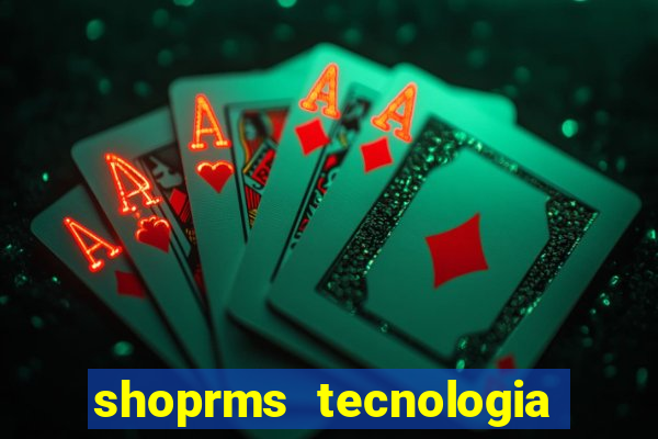 shoprms tecnologia e servicos ltda jogos online