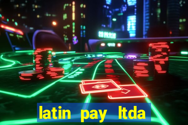 latin pay ltda jogos online