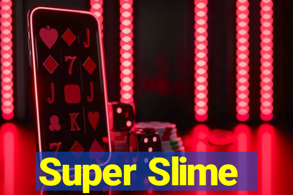 Super Slime