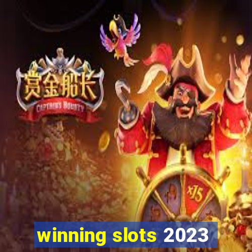 winning slots 2023