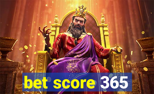 bet score 365