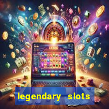 legendary slots play store