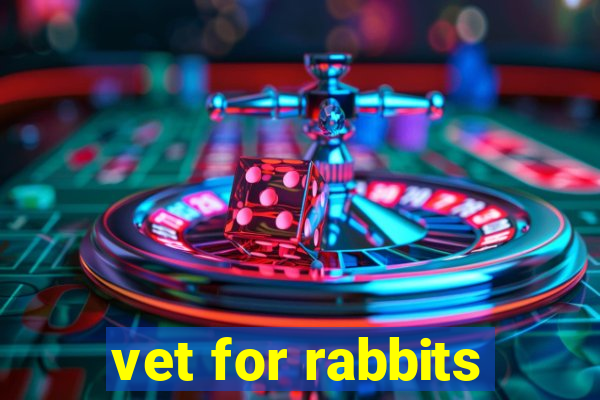 vet for rabbits