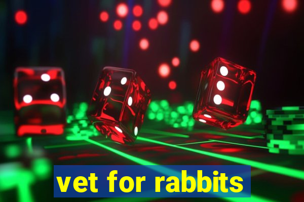 vet for rabbits