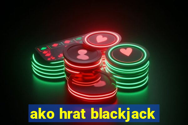 ako hrat blackjack