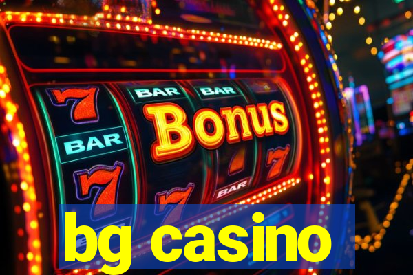 bg casino