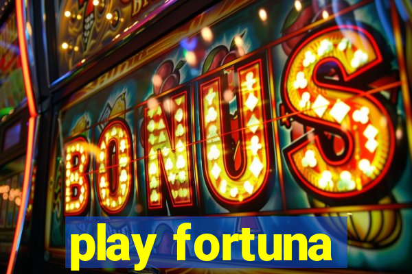 play fortuna