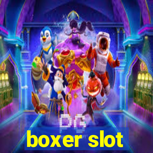 boxer slot