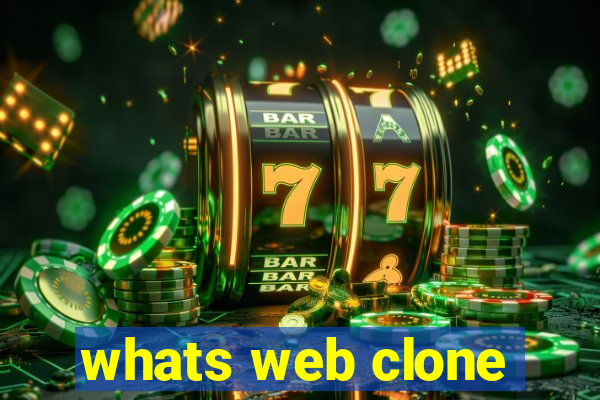 whats web clone