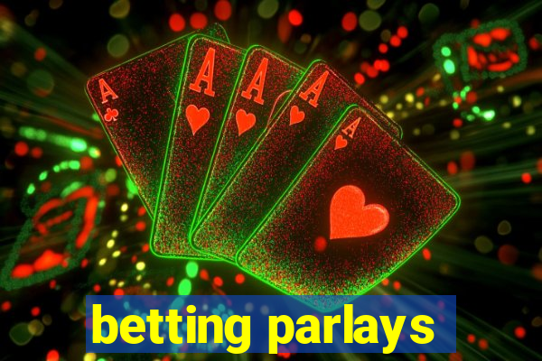 betting parlays