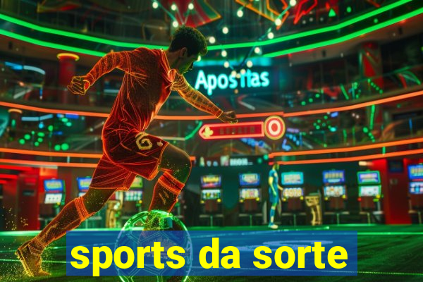 sports da sorte