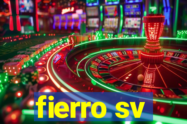 fierro sv