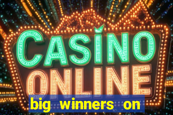 big winners on slot machines