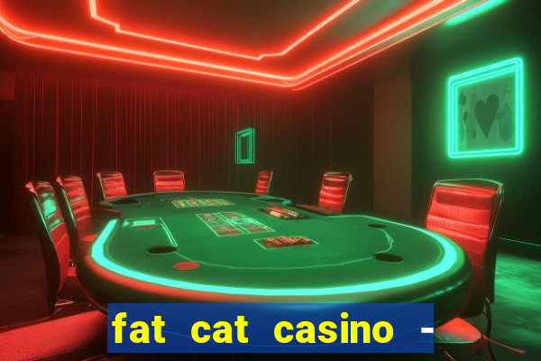 fat cat casino - slots game