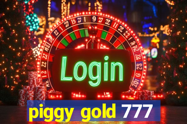 piggy gold 777