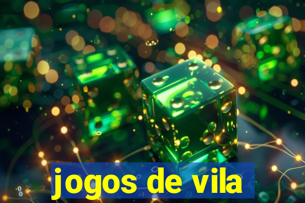 jogos de vila