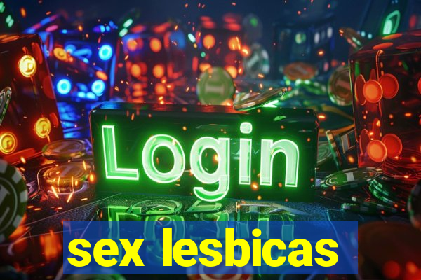 sex lesbicas