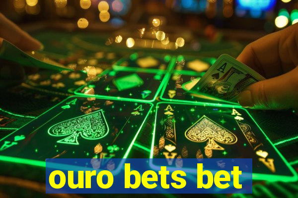 ouro bets bet