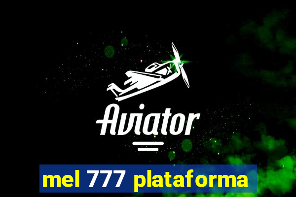 mel 777 plataforma