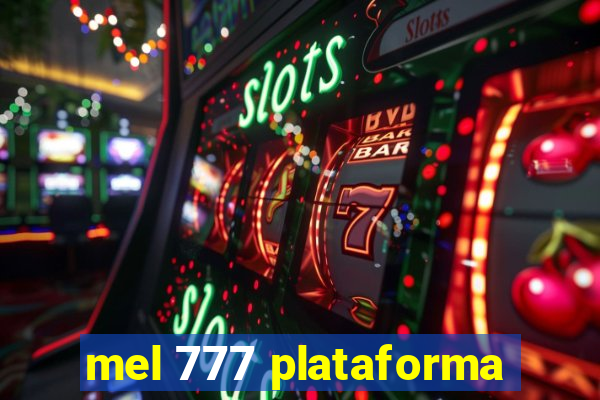 mel 777 plataforma