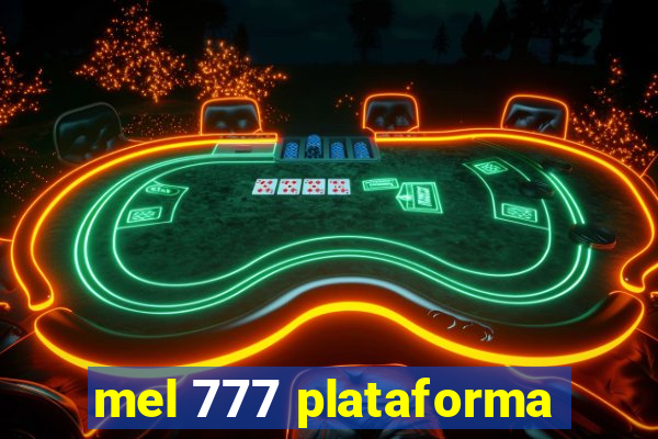 mel 777 plataforma