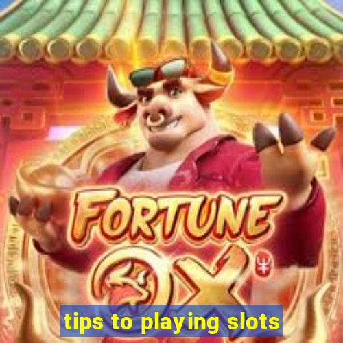 tips to playing slots