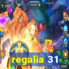 regalia 31