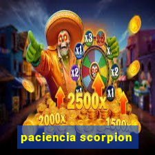 paciencia scorpion